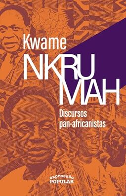 Kwame Nkrumah: Discursos pan-africanistas