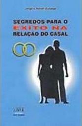 Segredos para o Êxito na Relação do Casal