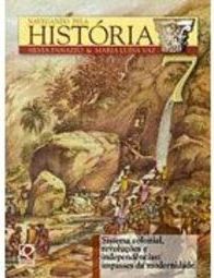 Navegando Pela História: 8º Ano - 7ª Série