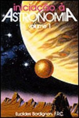 Iniciação à Astronomia - Vol 1