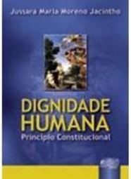 Dignidade Humana: Princípio Constitucional