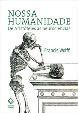 Nossa humanidade: de Aristóteles às neurociências