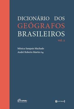 DICIONARIO DOS GEOGRAFOS BRASILEIROS...