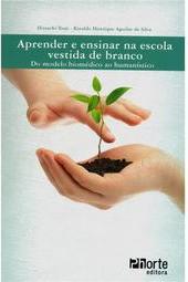 Aprender e Ensinar na Escola Vestida de Branco