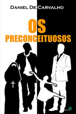 Os preconceituosos
