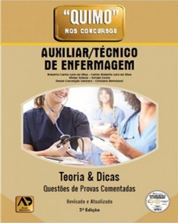 Auxiliar/técnico de enfermagem: teoria e dicas: questões de provas comentadas
