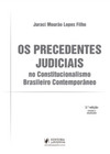 Os precedentes judiciais no constitucionalismo brasileiro contemporâneo