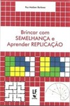 Brincar com semelhança e aprender replicação