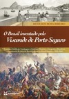O Brasil inventado pelo Visconde de Porto Seguro