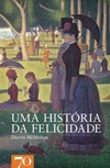 Uma história da felicidade