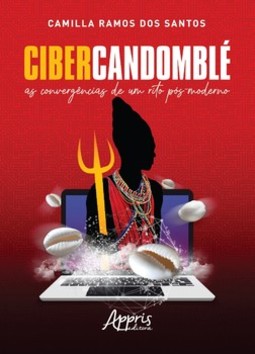 Cibercandomblé: as convergências de um rito pós-moderno
