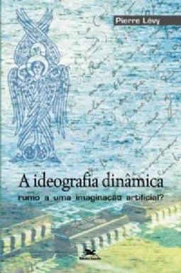 A Ideografia Dinâmica: Rumo a uma Imaginação Artificial?
