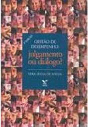 Gestão de desempenho: julgamento ou diálogo?