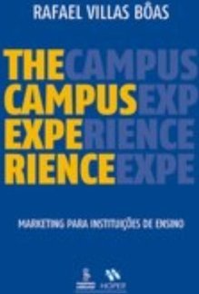 Campus Experience, The: Marketing Para Instituições de Ensino