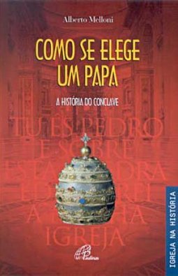 Como se Elege um Papa: a História do Conclave
