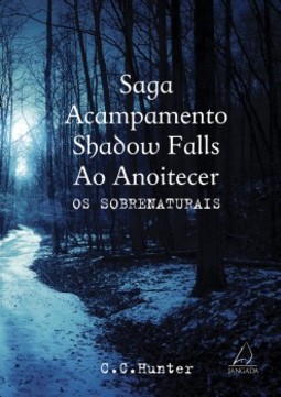 Saga Acampamento Shadow Falls ao anoitecer: Os sobrenaturais