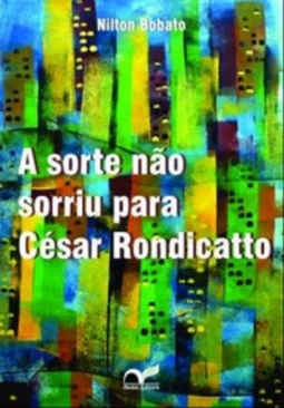 A sorte não sorriu para César Rondicatto