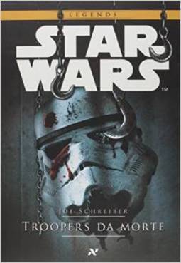 STAR WARS - TROOPERS DA MORTE