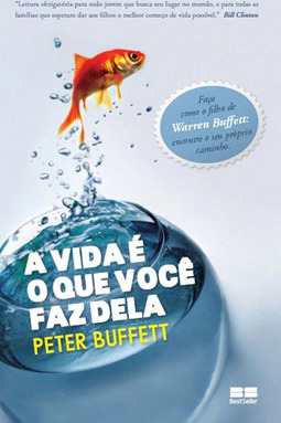 A vida é o que você faz dela