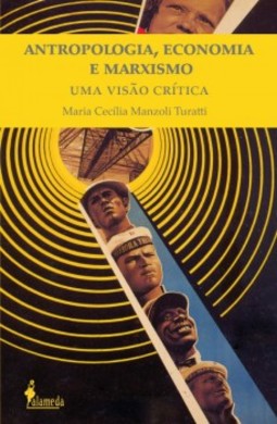 Antropologia, economia e marxismo: uma visão crítica