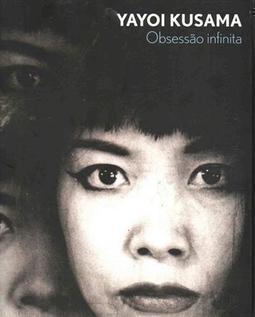 YAYOI KUSAMA: OBSESSAO INFINITA