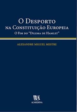 O desporto na constituição europeia: o fim do 'dilema de Hamlet'