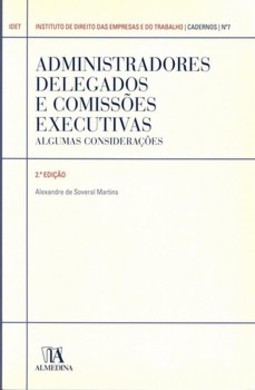 Administradores delegados e comissões executivas: algumas considerações