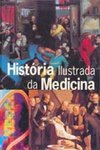 História Ilustrada da Medicina