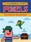 Colorindo com pixels - A aventura dos piratas