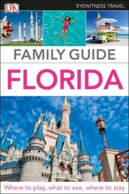 DK Eyewitness Family Guide Florida
