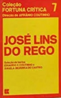 José Lins do Rego (Coleção Fortuna crítica 7 #7)
