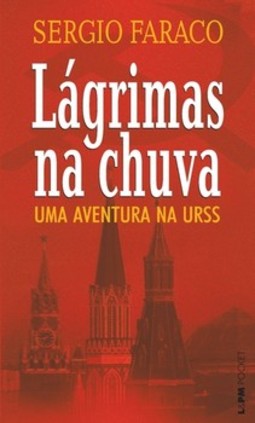 Lágrimas na chuva - uma aventura na urss