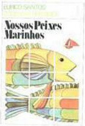Nossos Peixes Marinhos: Vida e Costume dos Peixes do Brasil - vol. 1