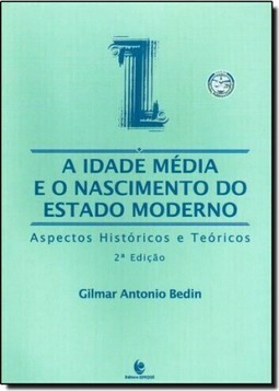 Idade Media E O Nascimento Do Estado Moderno: Aspectos Historicos E Teoricos - 2? Edicao, A