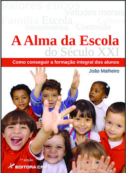A alma da escola do século XXI: como conseguir a formação integral dos alunos