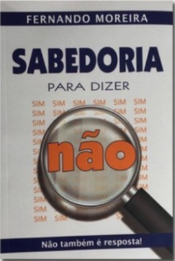 Sabedoria para dizer não (Edição Ampliada)