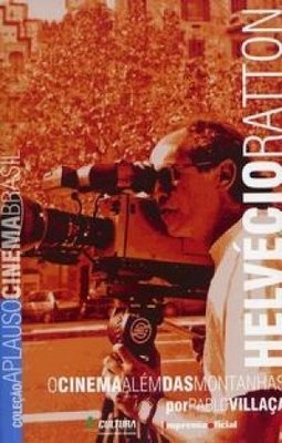 Helvécio Ratton: o Cinema Além das Montanhas
