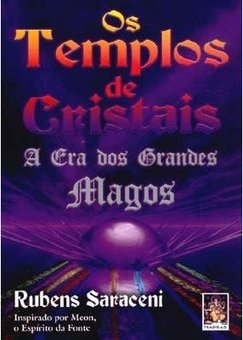 Os Templos de Cristais: a Era dos Grandes Magos