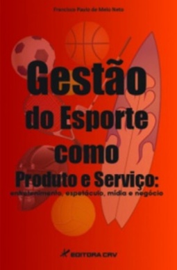 Gestão Do Esporte Como Produto E Serviço
