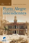 Porto alegre e seus eternos intendentes