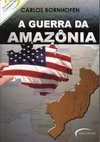 A Guerra da Amazônia