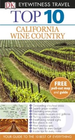 DK Eyewitness Top 10 California Wine Country