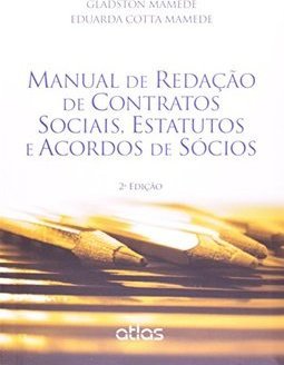 MANUAL DE REDAÇÃO DE CONTRATOS SOCIAIS, ESTATUTOS E ACORDOS DE SÓCIOS