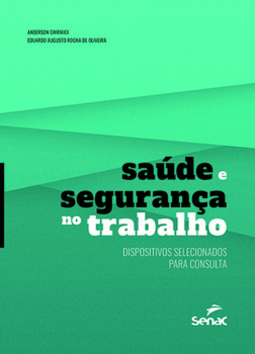 Saúde e segurança no trabalho: dispositivos selecionados para consulta