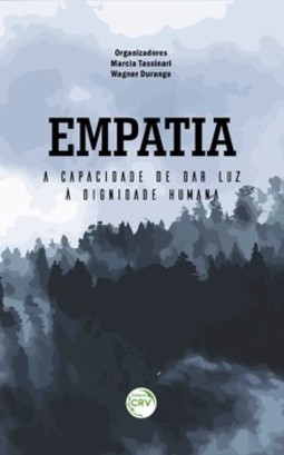 Empatia: a capacidade de dar luz à dignidade humana