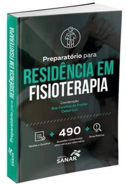 Preparatório para residência em fisioterapia: 490 questões comentadas alternativa por alternativa