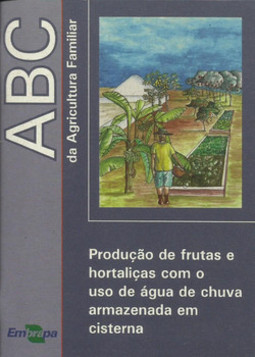 Produção de frutas e hortaliças com o uso de água de chuva armazenada