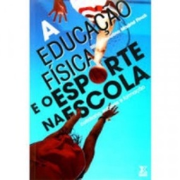 A Educação Física e o Esporte na Escola