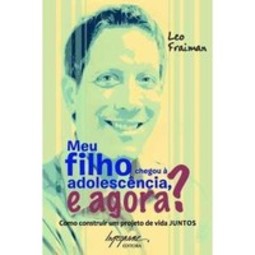 MEU FILHO CHEGOU A ADOLESCENCIA, E AGORA?