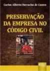 Preservação da Empresa no Código Civil Brasileiro
